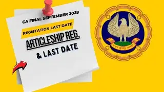 CA Final September 2028 Registration Last date |CA final Sep 2028 Articleship Registration Last date