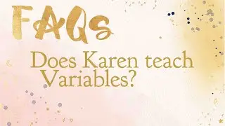 Does Karen Teach Variables?