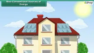 Energy from the Sun III | Nature's Treasures | Science | Class 6 | iPrep