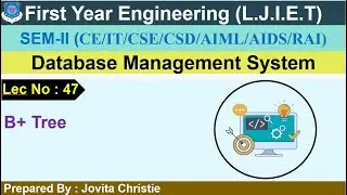 Lec-47_ B+ trees | Database Management System | First year Engineering