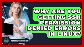 Why Are You Getting SSH Permission Denied Errors In Linux? - All About Operating Systems