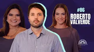 ROBERTO VALVERDE - TRAGO VERDADES #86