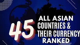 45 asia countries and their currency ranked(2022)     typography virtualization.