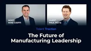 The Future of Manufacturing Leadership with Paul Reitz | CEO -  Titan International