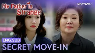 Secret Entry! Lee Yu Ri Moves Into Ryu Su Young's House 🤫 | My Father Is Strange EP10 | KOCOWA+