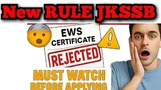New RULE JKSSB | EWS Certificate REJECTED? New Rule Will SHOCK You! | Big Update from JKSSB