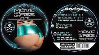 MINDTRAX, STREZ, ALRYK - MOVE YOUR ASS 03