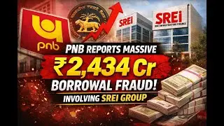 PNB Reports Massive ₹2,434 Cr Borrowal Fraud Involving SREI Group