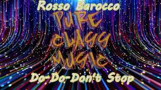 Rosso Barocco - Do-Do-Don't Stop