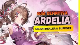 GU&Iacute;A Y BUILD DEFINITIVA: ARDELIA &ndash; La Mejor Cura y Amplificadora | Arknights Endfield