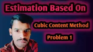 CUBIC CONTENT METHOD | ESTIMATING AND COSTING