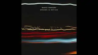 Marco Torriero - Dreams in Motion