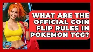 What Are The Official Coin Flip Rules In Pokemon TCG? - The Trainers Guide