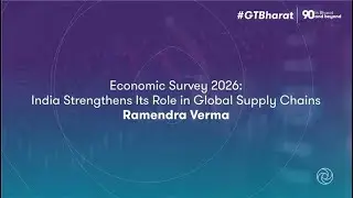 Economic Survey 2026: Insights from Ramendra Verma on skills, industry and growth | #BudgetWithGT