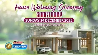LIVE | HOUSE WARMING CEREMONY | SANCTUARY | SUNDAY 14 DECEMBER 2025