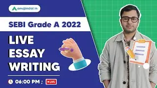 SEBI 2022 | Live Essay Writing - Anuj sir