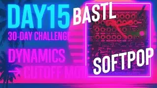 День 15: Динамика &rarr; Cutoff Mod Groove | 30 дней с Bastl Softpop II