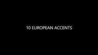 10 European Accents