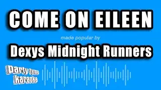 Dexys Midnight Runners - Come On Eileen (Karaoke Version)