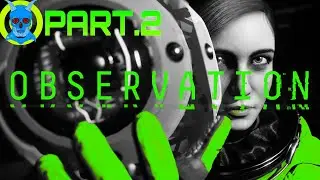 Observation - Walkthrough/Gameplay (Part.2)