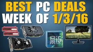 Top 5 PC Hardware Deals of the Week 1/3/16