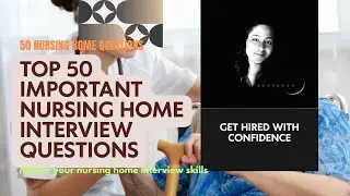 50 Scenario-Based Nursing Home Interview Questions & Answers|Ace Your Care Job #nursinghomejobs #uk 