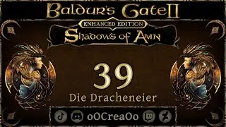 Baldur's Gate 2 EE 😇 Gut ⚔️ Shadows of Amn ⚔️ #39  Die Dracheneier