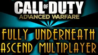 COD AW GLITCHES FULLY UNDERNEATH ASCEND MULTIPLAYER XB1 PS4 PS3 Xbox 360