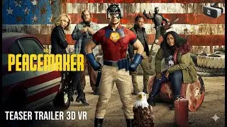 Peacemaker &ndash; Season 1 (2022) Teaser Trailer 3D SBS VR 4K