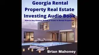 Georgia Rental Property Real Estate Investing Audio Book: How to Buy Finance Rehab & Invest in