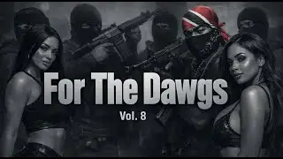 For The Dawgs (Vol. 8) - 2025 Dancehall RELOADED