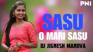 SASU O MARI SASU / PVT TARPA LOOP / DJ JIGNESH FT DJ PN1 PRADIP