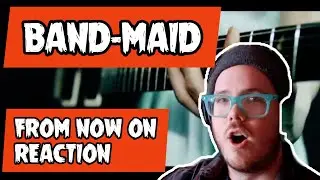 BAND-MAID | FROM NOW ON REACTION | MUSICIAN REACTS