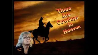 There Are Cowboys In Heaven