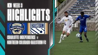 Charlotte Independence vs. Northern Colorado Hailstorm FC - Game Highlights | 04-16-2022