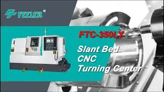 FTC‑350LY Slant Bed CNC Turning Center︱ FTC‑350LY 斜床式CNC車床