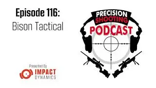 Bison Tactical - Episode 116