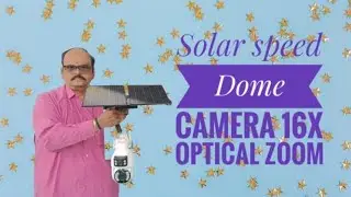 Solar speed dome camera 16X || 4G/5G Dome camera 16 X long range AOV