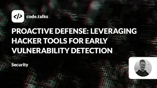 code.talks 2023-Proactive Defense: Leveraging Hacker Tools for Early Vulnerability Detection