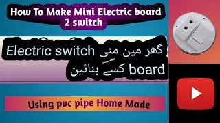How to make new design Mini Electric Switch Board | Use Pvc Pipe at Home
