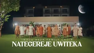 Nategereje Uwiteka - Iwacu Heza Family Choir