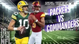 Packers vs. Commanders | Who Will Win Thursday Night Football? | The State of the NFL Podcast