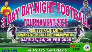 SKUG SAMITY FOOTBALL TOURNAMENT 2025 DHOLKATA,BIRBHUM (W.B)