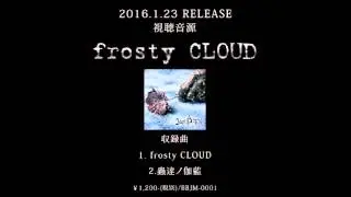 JACK+MW 『frosty CLOUD』視聴音源