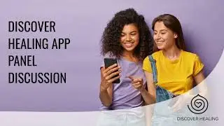 Discover Healing App Panel Discussion