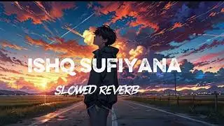 Ishq Sufiyana Lyrical | slowed reverb | The Dirty Picture | Vishal Shekhar #ishqsufiyaana #trending