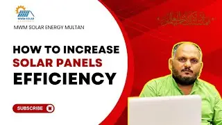 How to Increase Solar System Efficiency | Boost Solar Panel Performance 