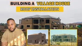 Roof Installation | Building a house in South Africa Episode 17 | Limpopo houses | Building a House