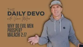 Why Do Evil Men Prosper? | Malachi 2:17