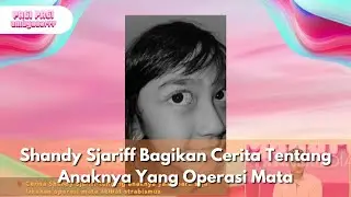 Shandy Sjariff Bagikan Cerita Tentang Anaknya Yang Operasi Mata - PAGI PAGI AMBYAR (1/10/25) P3